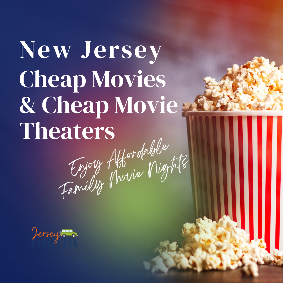 Enjoy Affordable Family Movie Nights: NJ Cheap Movie Theaters and Cheap Movies
