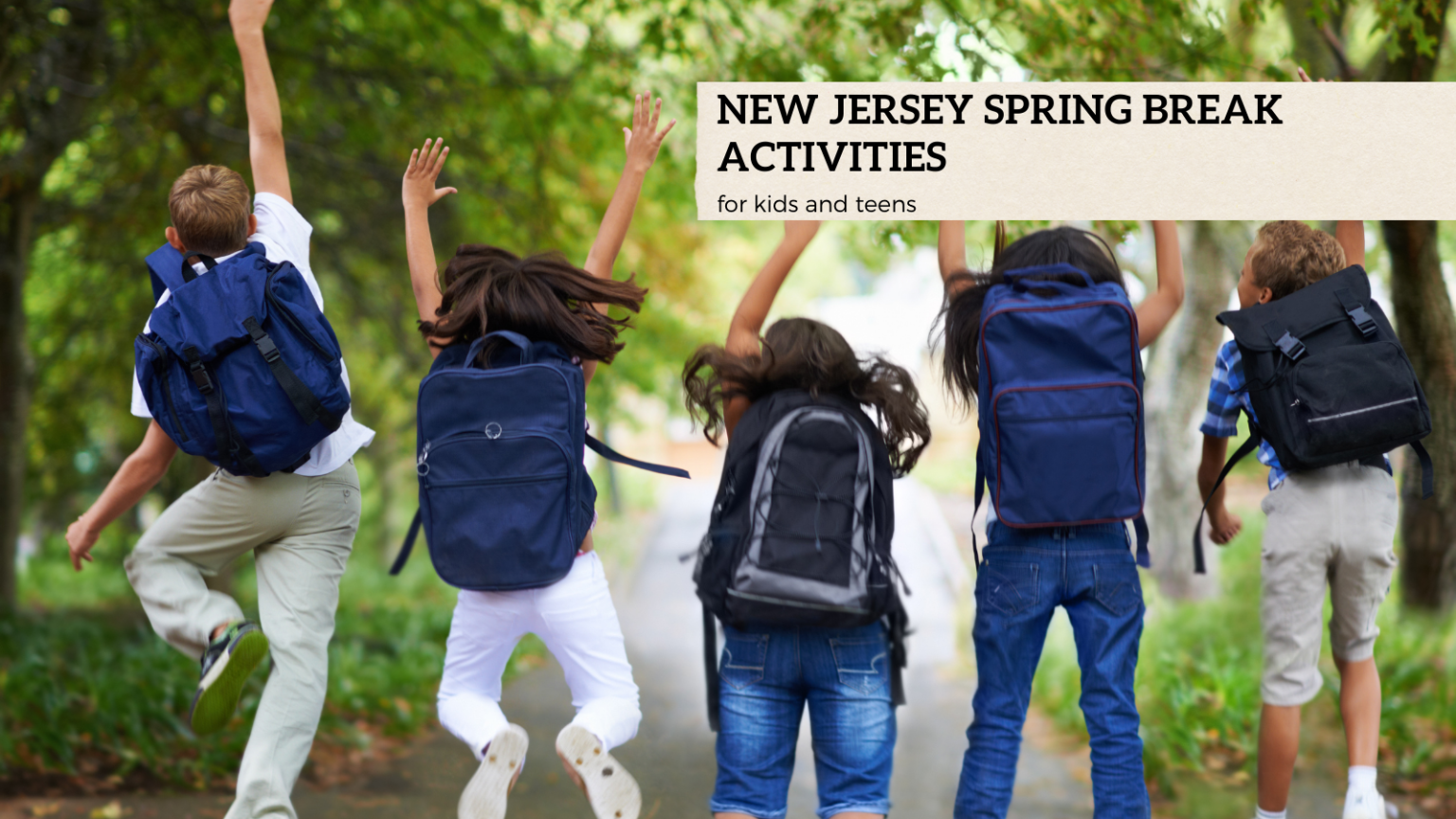 New Jersey Spring Break Activities for Kids and Teens Jersey Family Fun