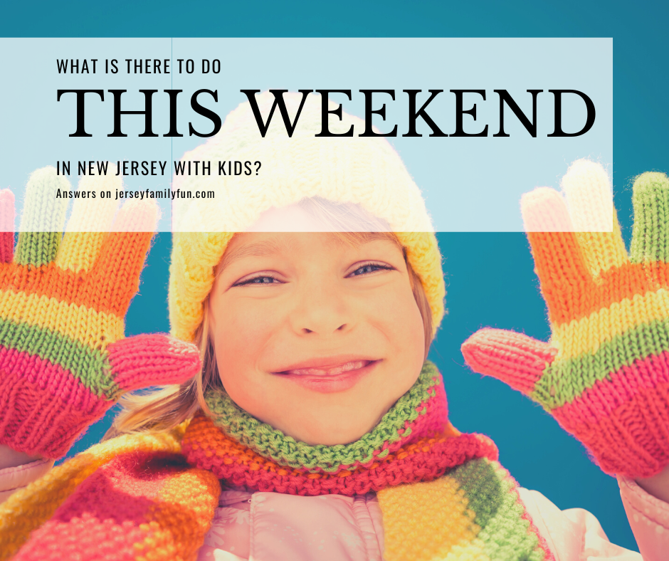 New Jersey Events Near Me This Weekend for Kids, Toddlers, and Teens